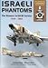 Israeli Phantoms: The 'Kurnass' in IDF/AF Service 1969 - 1988: The Ultimate F-4 Phantom II Collection, Volume 1 at Amazon Books: 51VHTWNquRL._SL75_