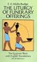 The Liturgy of Funerary Offerings: The Egyptian Texts with English Translations