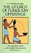 Book The Liturgy of Funerary Offerings: The Egyptian Texts with English Translations
