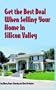 Get The Best Deal When Selling Your Home In Silicon Valley