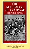 The Red Badge of Courage: An Authoritative Text Backgrounds and Sources Criticism