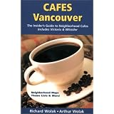 CAFES Vancouver: The Insider's Guide to Neighborhood Cafes