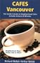 CAFES Vancouver: The Insider's Guide to Neighborhood Cafes