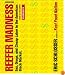 Reefer Madness Sex, Drugs, and Cheap Labor in the American Black Market