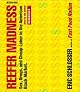 Reefer Madness: Sex, Drugs, and Cheap Labor in the American Black Market