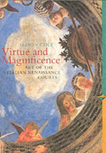 Virtue and Magnificence: Art of the Italian Renaissance Courts (Perspectives)