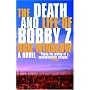 The Death and Life of Bobby Z