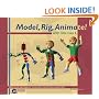 Model, Rig, Animate! with 3ds max 6