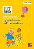 Fit f&uuml;r die Schule - Vorschulbuch Logisch Denken und Konzentrieren - Anni Pohl
