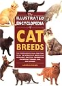 The Illustrated Encyclopedia of Cat Breeds (Illustrated Encyclopedias (Booksales Inc))