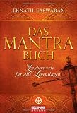 Das Mantra-Buch: Zauberworte f&uuml;r alle Lebenslagen - Eknath Easwaran