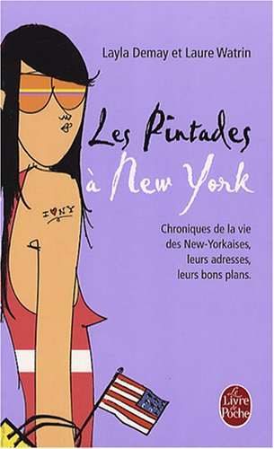 City Travel Guides Discounted  Livres : Les Pintades à New York : Chronique de la vie des New-Yorkaises, leurs adresses, leurs bons plans