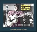 Shout It Out Sister - The Great Female Blues Singers