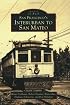 San Francisco's Interurban to San Mateo   (CA)  (Images of Rail)