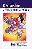 12 Secrets For: Successful Hispanic Women
