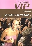 La Liste VIP, Tome 3 : Silence, on tourne !