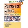 Pharmaceutical Marketing: Principles, Environment, and Practice