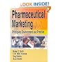 Pharmaceutical Marketing: Principles, Environment, and Practice