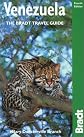 Venezuela, 4th: The Bradt Travel Guide