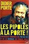 Les Pipoles � la Porte ! : Chroniques �nerv�es du Fou du roi et de la matinale de France Inter