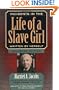 Incidents in the Life of a Slave Girl, Written by Herself, Enlarged Edition, Now with "A True Tale of Slavery"