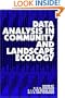 Data Analysis in Community and Landscape Ecology