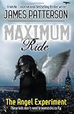 Maximum Ride: The Angel Experiment (Maximum Ride)