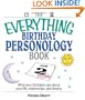 The Everything Birthday Personology Book: What Your Birthdate Says About Your Life, Relationships, And Destiny (Everything (New Age))