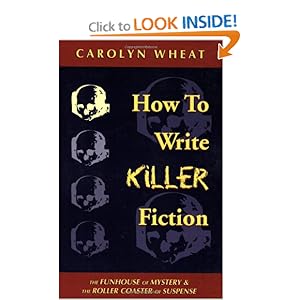 How to Write Killer Fiction - Carolyn Wheat
