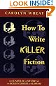 How to Write Killer Fiction: The Funhouse of Mystery & the Roller Coaster of Suspense