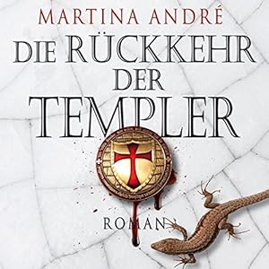 Die Rückkehr der Templer (32:30 Stunden, ungekürzte Lesung)