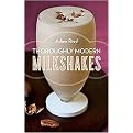 Thoroughly Modern Milkshakes (Hardcover)