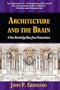 Architecture and the Brain: A New Knowledge Base from Neuroscience
