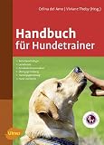 Handbuch f&uuml;r Hundetrainer - Viviane Theby, Celina del Amo