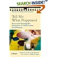 Tell Me What Happened: Structured Investigative Interviews of Child Victims and Witnesses (Wiley Series in Psychology of... by Michael E. Lamb, Irit Hershkowitz, Yael Orbach, and Phillip W. Esplin