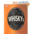 Whiskys der Welt: �ber 700 Whiskys f�r Genie�er.