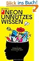 Unn�tzes Wissen: 1374 skurrile Fakten, die man nie mehr vergisst