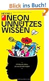 Unn�tzes Wissen: 1374 skurrile Fakten, die man nie mehr vergisst