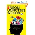 Unn�tzes Wissen: 1374 skurrile Fakten, die man nie mehr vergisst