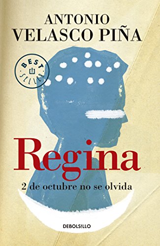 Regina: 2 de octubre no se olvida (Spanish Edition)