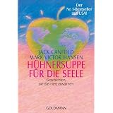 H�hnersuppe f�r die Seele: Geschichten, die das Herz erw�rmen                                       Der Nr. 1-Bestseller aus USA!von "Jack Canfield"