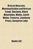 Brecon Beacons: Monmouthshire and Brecon Canal, Glasbury, Black Mountains, Wales, South Wales Traverse, Llanthony Priory, Llangorse La-