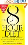 The 8-Hour Diet: Watch the Pounds Dis...