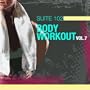 Suite 102: Body Workout Vol.7