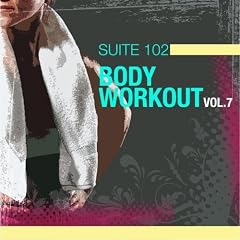 Suite 102: Body Workout Vol.7