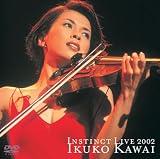 川井郁子 - インスティンクト・ライヴ 2002 [DVD]
