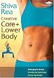 Shiva Rea: Creative Core and Lower Body