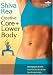 DVD : Shiva Rea: Creative Core & Lower Body