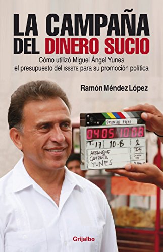 La campaña del dinero sucio (Spanish Edition)