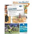 DOCMA-Photoshop-Projekte: Den besten Kreativen �ber die Schulter geschaut